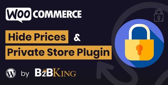 B2BKing v.1.2.2 | WooCommerce隐藏价格产品会员组权限插件下载