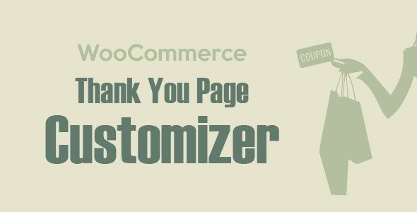 WooCommerce Thank You Page Customizer v.1.3.1 – 促进销售感谢惠顾页面自定义插件下载