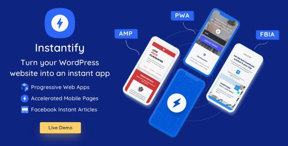 Instantify v7.6 – PWA Google AMP Facebook IA for WordPress  谷歌AMP+FBIA插件下载