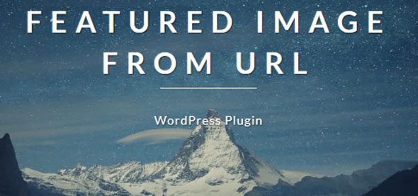 FIFU v.7.1.9 – Featured Image from URL Premium  – URL外部图片节省空间插件下载