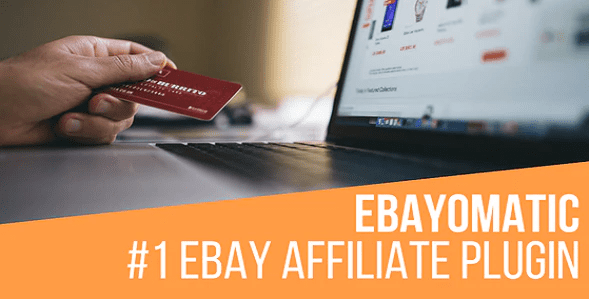Ebayomatic 4.0.4 – Ebay 联盟推广自动帖子生成器 WordPress 插件下载