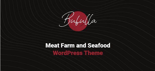 Bubulla v.1.0.7 – 肉类农场和海鲜商店WordPress主题下载
