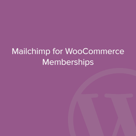 MailChimp for WooCommerce Memberships v1.5.2 插件下载
