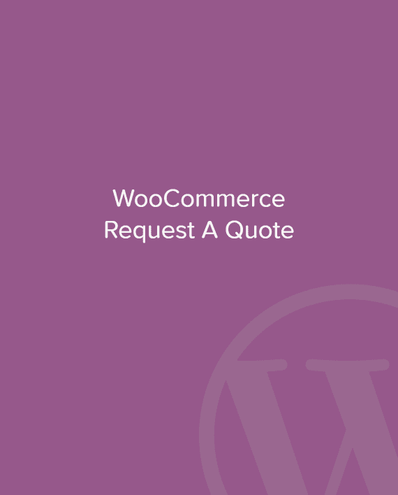 Request a Quote for WooCommerce v2.9.2 请求报价插件下载