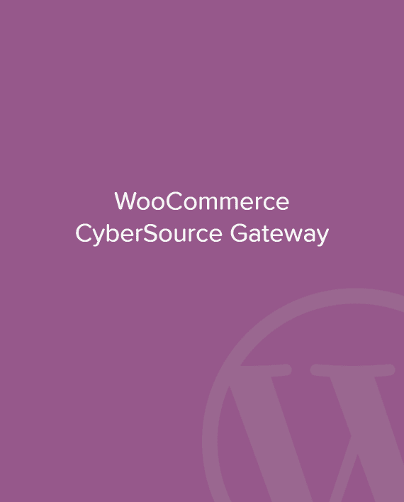 CyberSource Payment Gateway for WooCommerce v2.13.0 (by SkyVerge) 信用卡支付网关插件下载