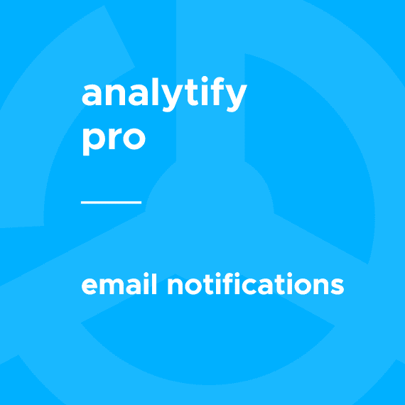 Analytify Pro – Email Notifications 5.5.0 电子邮件通知插件下载