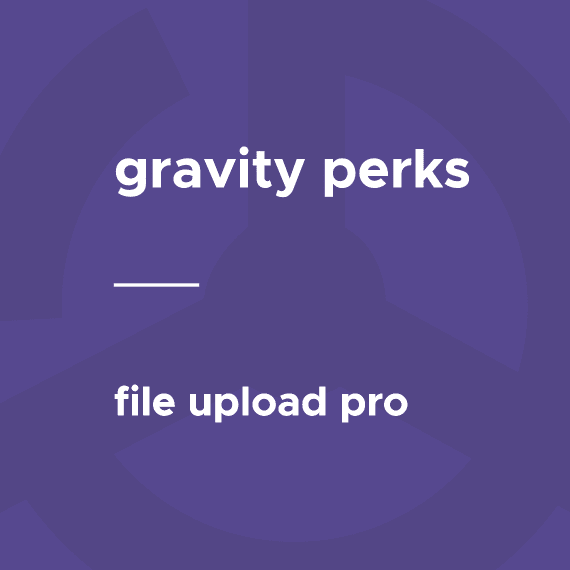 Gravity Perks – File Upload Pro 1.2.2
