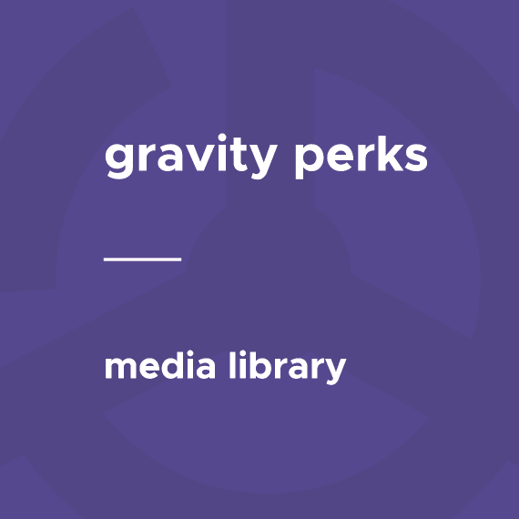 Gravity Perks – Media Library 1.2.23