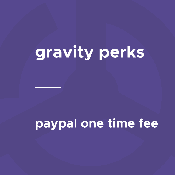 Gravity Perks – PayPal One Time Fee 2.0.beta1.1