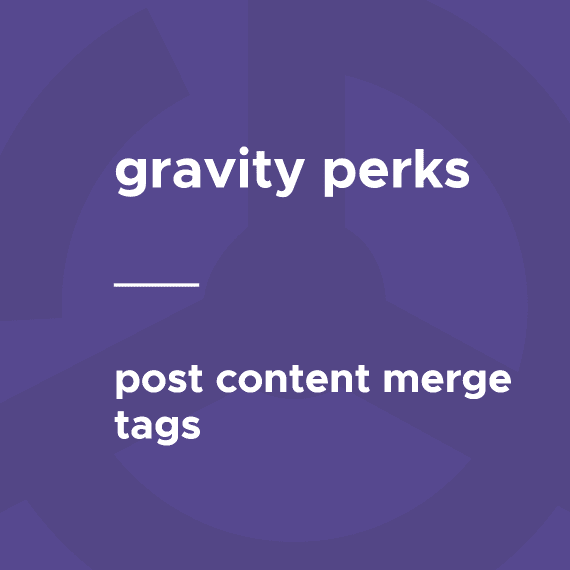 Gravity Perks – Post Content Merge Tags 1.3.3