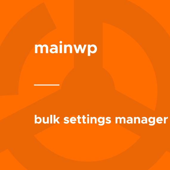 MainWP – Bulk Settings Manager 5.0.2 插件下载
