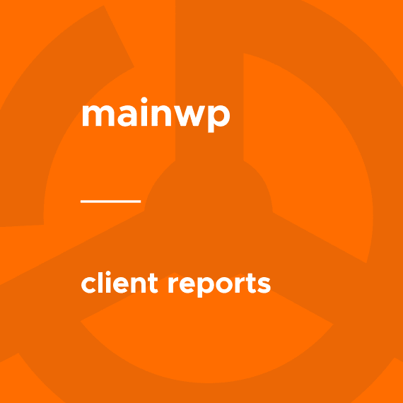 MainWP – Client Reports 4.0.13 插件下载