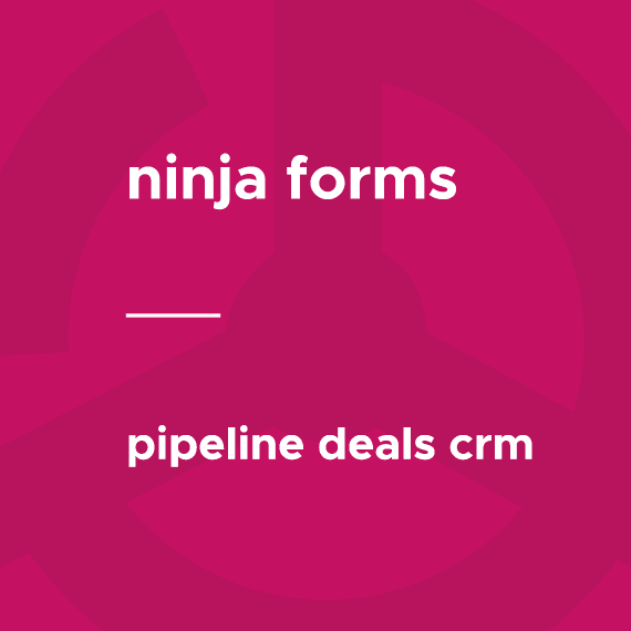 Ninja Forms – Pipeline Deals CRM 3.0.1