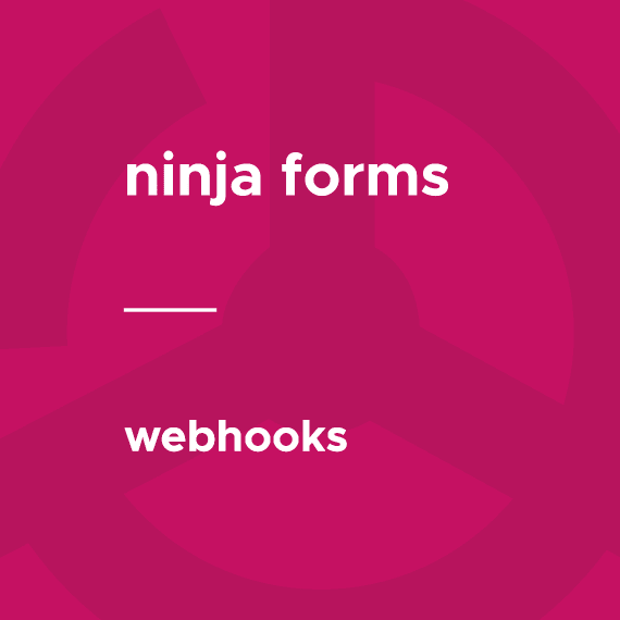 Ninja Forms – Webhooks 3.0.5 收集数据发送到外部 API/URL插件下载