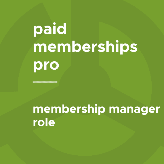 Paid Memberships Pro – Membership Manager Role 0.3.2