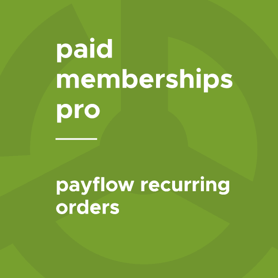 Paid Memberships Pro – Payflow Recurring Orders 0.3
