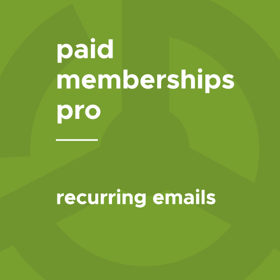 Paid Memberships Pro – Recurring Emails .5.4