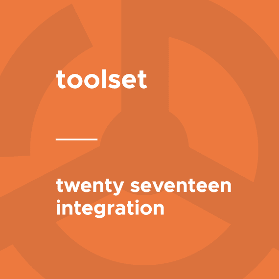 Toolset – Twenty Seventeen Integration 1.2.1