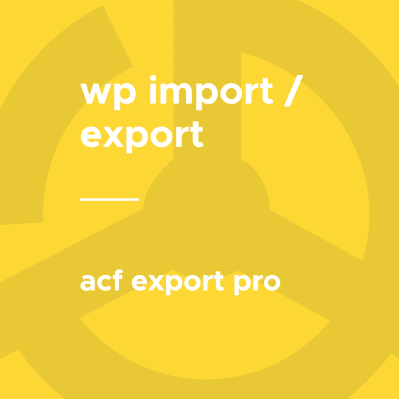 WP All Export – ACF Export Pro 2.0.0 wordpress插件下载