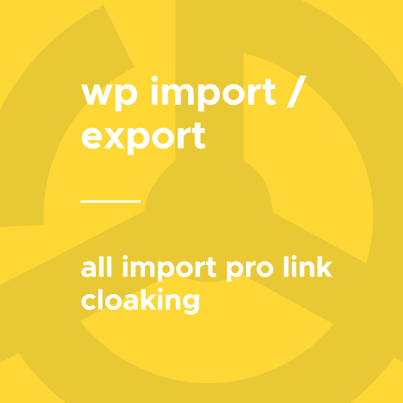 WP All Import – Link Cloaking 1.1.5
