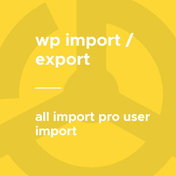 WP All Import – User Import Pro 1.1.6