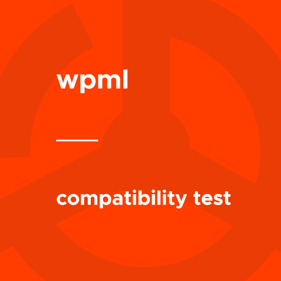 WPML – Compatibility Test Tools v1.0.1 多语言兼容检测工具｜功能详解与正版选购指南