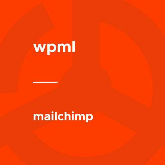 WPML – MailChimp for WordPress Multilingual v0.1.0 邮件插件多语言适配拓展｜功能详解 & 正版选购