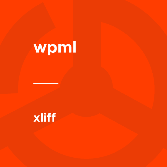 WPML – XLIFF v0.9.7 标准化翻译文档导入导出拓展｜功能详解与正版选购指南