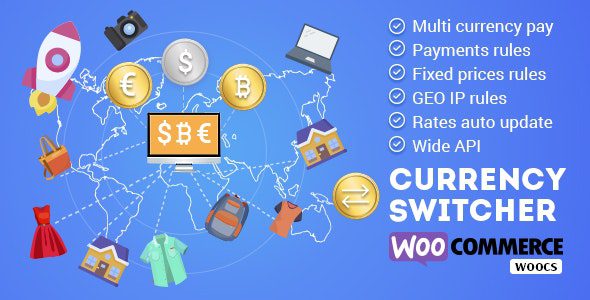 WOOCS– currency switcher for WooCommerce v2.3.9.3 – WooCommerce多币种切换组件插件免费下载