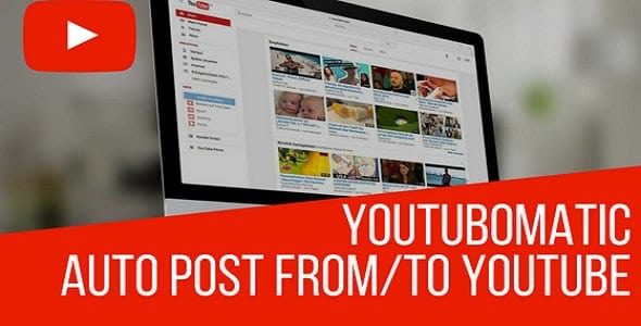 Youtubomatic v.2.7.6 适用于WordPress 的自动帖子生成器和 YouTube 自动海报插件下载