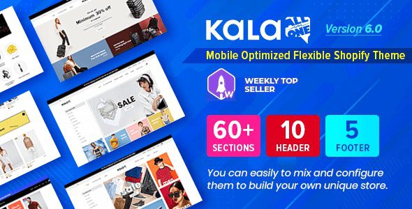 Kala v7.0.21 可定制的 Shopify 主题下载 – 灵活的部分生成器移动优化