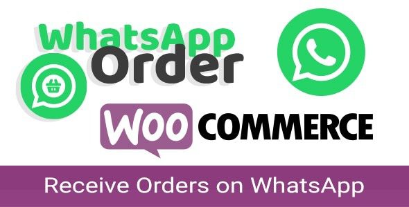 WooCommerce WhatsApp Order v3.1.1 使用 WhatsApp WooCommerce 插件接收订单 插件下载