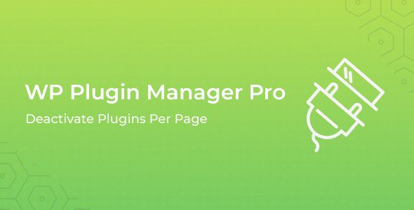 WP Plugin Manager Pro v1.4.6 Deactivate plugins per page 插件管理器特定页面自定义启用禁用插件下载