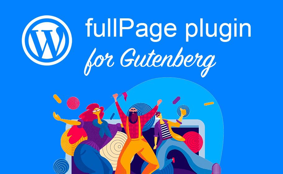 FullPage for Gutenberg v3.0.5 古腾堡全屏网站插件下载