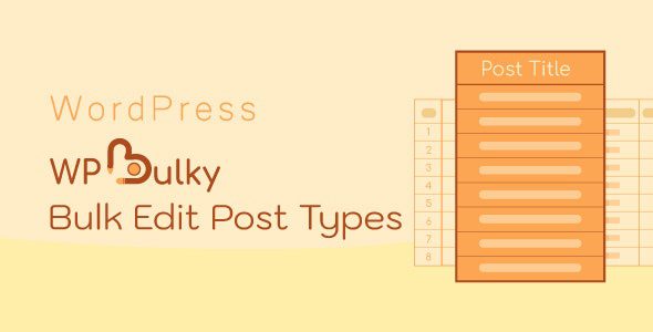 WPBulky v1.1.14 – WordPress 批量编辑帖子类型插件破解版下载