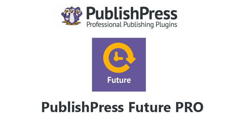 PublishPress Future Pro v4.10.7 自动管理文章插件下载