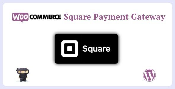 WooCommerce Square Payment Gateway v5.5.1 Square账户集成插件下载