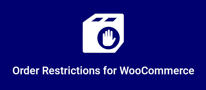 Order Restrictions for WooCommerce v3.4.0 购买限制wordpress插件下载