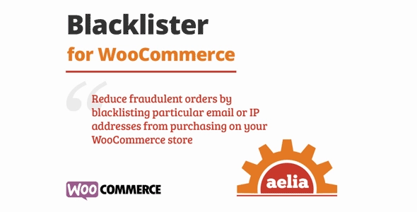 Aelia Blacklister for WooCommerce v2.2.23.250918 网站黑名单拒绝访问插件下载