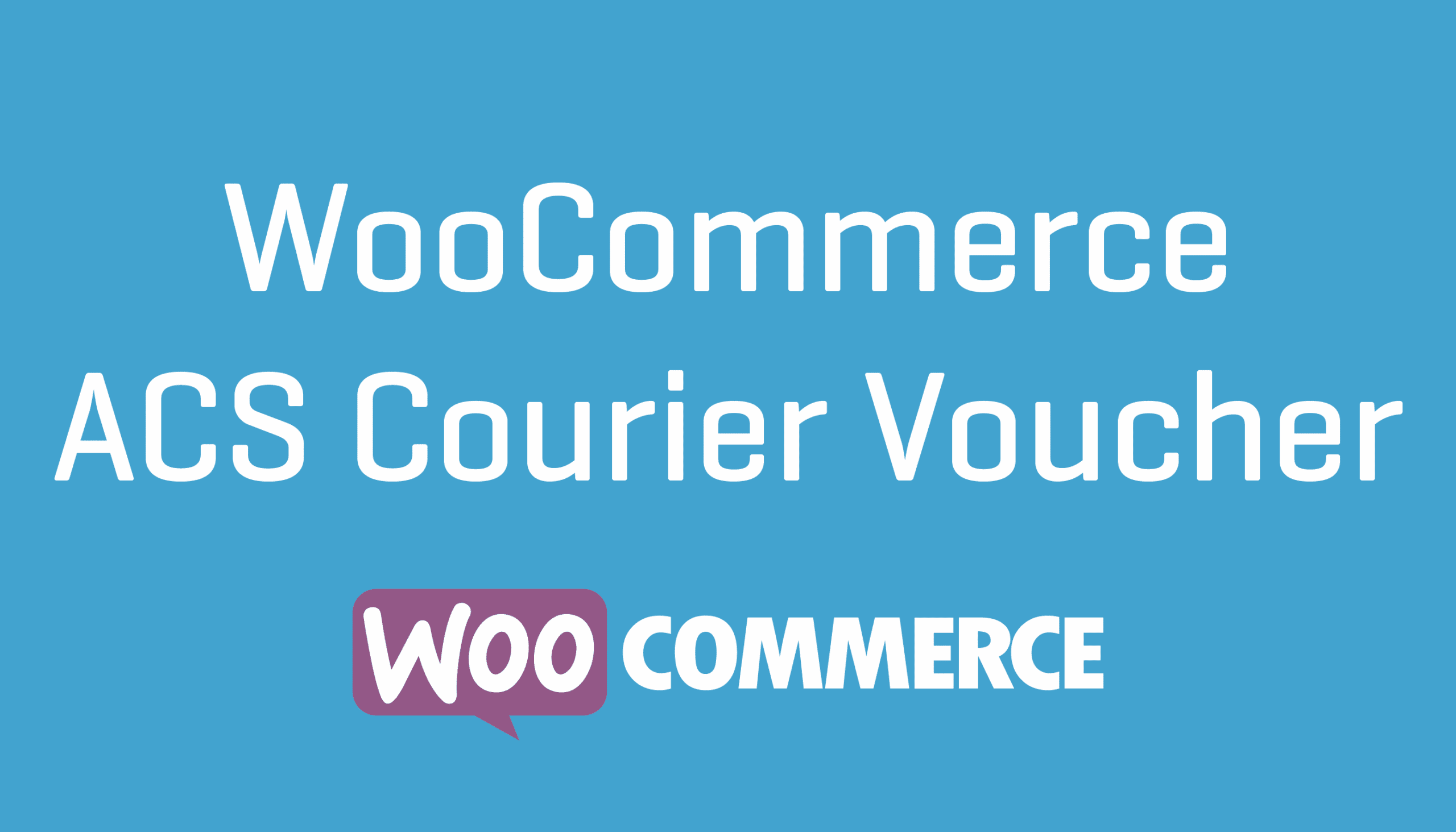ACS Courier Voucher for WooCommerce v2.5.4 WooCommerce 快递券插件下载