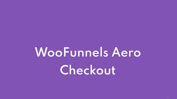 Aero FunnelKit Checkout v3.23.2 [Business] 优化结账流程插件下载