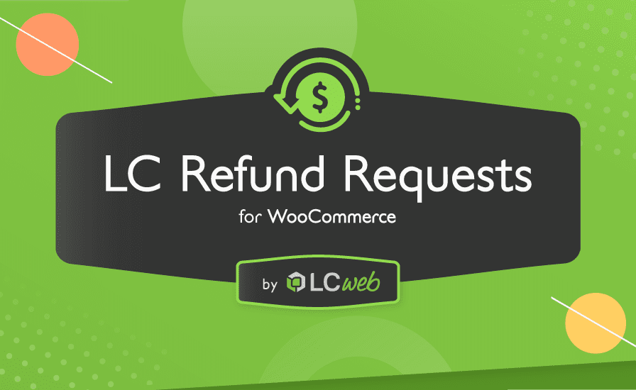 LC Refund Requests for WooCommerce v2.1.1 退款请求wordpress插件下载