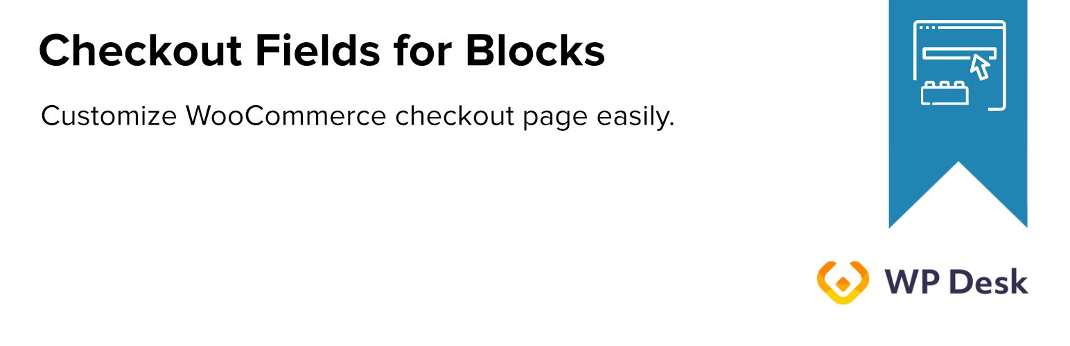 Checkout Fields for Blocks – Conditional Logic for Fields v1.0.13 [WPDesk] 结账区块字段 – 字段的条件逻辑插件下载