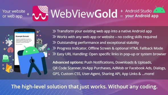 WebViewGold for Android v.16.6 WebView URL/HTML 到 Android 应用程序 + 推送、URL 处理、APIs源码下载